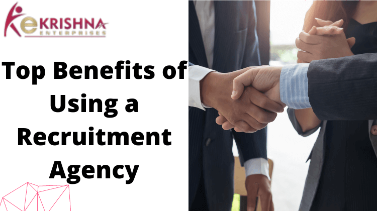 Top Benefits of Using a Recruitment Agency